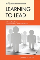 Learning to Lead: A Handbook for Postsecondary Administrators (ACE/Praeger Series on Higher Education) 144221046X Book Cover