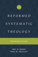Reformed Systematic Theology: Revelation and God, Volume 1 1433559838 Book Cover
