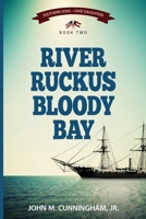 River Ruckus, Bloody Bay 1732248834 Book Cover