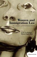 Women and Immigration Law: New Variations on Classical Feminist Themes 1904385648 Book Cover
