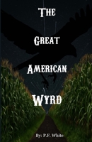 The Great American Wyrd B0CLNJK3SM Book Cover