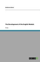 The Development of the English Modals 3640774426 Book Cover