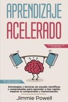 Aprendizaje Acelerado: Estrategias y técnicas de estudio científicas y comprobadas para aprender a leer rapido, mejorar tu comprensión y memorización. ... dispara tu productividad! 1951595378 Book Cover