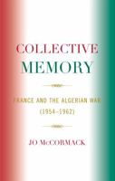 Collective Memory (After the Empire: the Francophone World and Postcolonial France) 0739145622 Book Cover