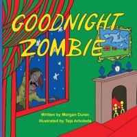 Goodnight Zombie 0692760199 Book Cover