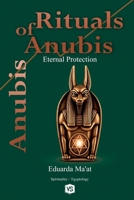 Rituals of Anubis - Eternal Protection B0FR795DM4 Book Cover