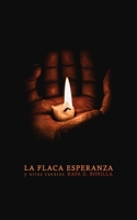 La flaca esperanza: Relatos 1659484618 Book Cover