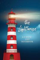 My Lighthouse Journal and Notebook: Capture Your Best Ideas, Motivational Log, Note Book Journal Diary, Cool Gift for Men, Women, Kids 118 pages 6x9 Easy Carry Compact Size 107224361X Book Cover