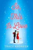 So, This Is Love 0593525418 Book Cover
