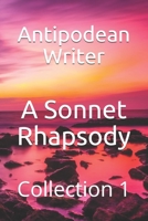 A Sonnet Rhapsody: Collection 1 B08HTG6NH9 Book Cover