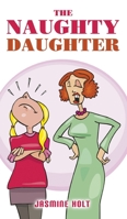 The Naughty Daughter 1637285280 Book Cover