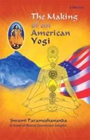The Making of an American Yogi 1425123023 Book Cover