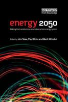 Energy 2050: Making the Transition to a Secure Low-Carbon Energy System 113896879X Book Cover