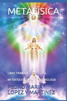 METAFÍSICA: LIBRO PRIMERO METAFÍSICA GENERAL Y COSMOLOGÍA 1659565189 Book Cover