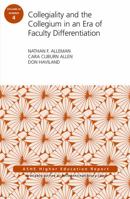 Collegiality and the Collegium in an Era of Faculty Differentiation: Ashe Higher Education Report 1119467527 Book Cover