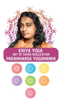 Kriya Yoga: Art of Super-Realization: Art of Super-Realization Paramhansa Yogananda B0CDNVR9VX Book Cover