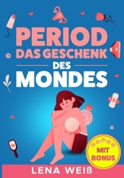 PERIOD: Ein Geschenk des Mondes (German Edition) B0F27VGHQX Book Cover