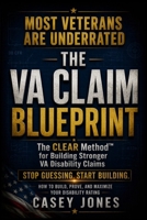 The VA Claim Blueprint: How to Increase Your VA Disability Rating, Win Your Claim, and Avoid Denials (VA Disability System Series) B0H7CMQ11M Book Cover