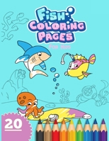 Fish Coloring Page For Kids: Cute And Funny 20 Unique Fish Coloring Book For Kids B08LQRVGDR Book Cover