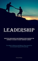 Leadership: How Effective Leaders Construct A High-performance Culture Of Accountability And Responsibility Is The Subject Of The Book "Accountability ... You Is An Essential Component Of Leadership) 183573118X Book Cover