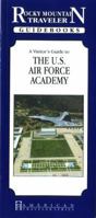 A Visitor's Guide to the U.S. Air Force Academy (Rocky Mountain Renaissance Travelers) 1558381546 Book Cover