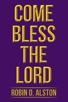 Come Bless the Lord 1796077119 Book Cover