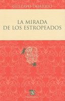 La Mirada de los Estropeados = The Look of the Damaged 6071602882 Book Cover