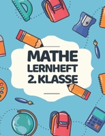 Mathe Lernheft 2. Klasse: Rechenaufgaben für die 2. Klasse - Großes Mathematik Forderheft und Rechenbuch mit dem Einmaleins - Mathe trainieren und ... für Zweitklässler (Motiv 4) B08BWD61CC Book Cover