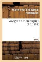Voyages de Montesquieu. Tome 2 2012633196 Book Cover