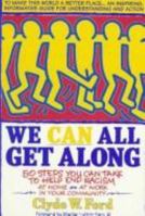We Can All Get Along: 50 Steps You Can Take to Help End Racism 0440505704 Book Cover