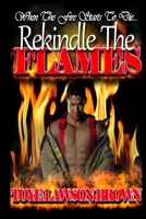 Rekindle The Flames 1512322865 Book Cover