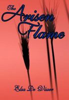 The Arisen Flame 145674948X Book Cover