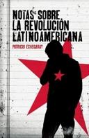 Notas sobre la revolución latinoamericana 1921438681 Book Cover