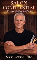 Salon Confidential: 50 Years Behind the Chair B0GWQ1C2LK Book Cover
