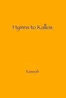 Hymns to Kallos 1492246956 Book Cover