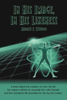 In His Image, In His Likeness 1465399348 Book Cover