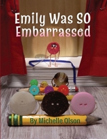 Emily Was SO Embarrassed (Tales from the Craft Box) B0DSFXZ1VT Book Cover