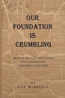 OUR FOUNDATION IS CRUMBLING 145001738X Book Cover