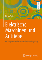 Elektrische Maschinen und Antriebe: Wirkungsweise - Betriebsverhalten - Regelung (German Edition) 3662722933 Book Cover