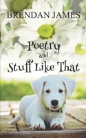 Poetry and Stuff Like That 1097748316 Book Cover
