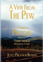A View from the Pew: A Tribute to Pastors 1600373593 Book Cover