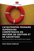 Catastrophe Primaire Sup�rieure Comp�tences En Mati�re de Gestion Et de Sauvetage 6202897538 Book Cover