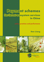 Payment Schemes for Forest Ecosystem Services in China: Policy, Practices and Performance 9086861997 Book Cover