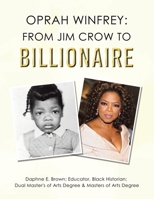 Oprah Winfrey: From Jim Crow to Billionaire 1663273111 Book Cover