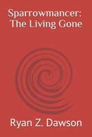 Sparrowmancer: The Living Gone B08HB1CWL4 Book Cover