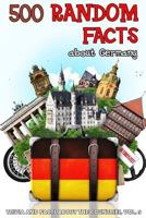 500 Random Facts: About Germany 1985867141 Book Cover