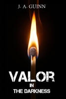 Valor in the Darkness 1972708120 Book Cover