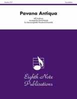 Pavana Antiqua: For Interchangeable Woodwind Ensemble, Score & Parts 1554727529 Book Cover