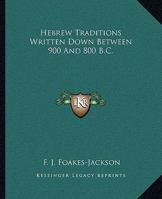 Hebrew Traditions Written Down Between 900 And 800 B.C. 142535288X Book Cover