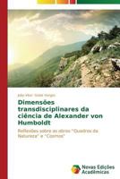 Dimensoes Transdisciplinares Da Ciencia de Alexander Von Humboldt 363961187X Book Cover